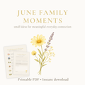 June Family Moments Guide | Printable Family Activities & Rituals